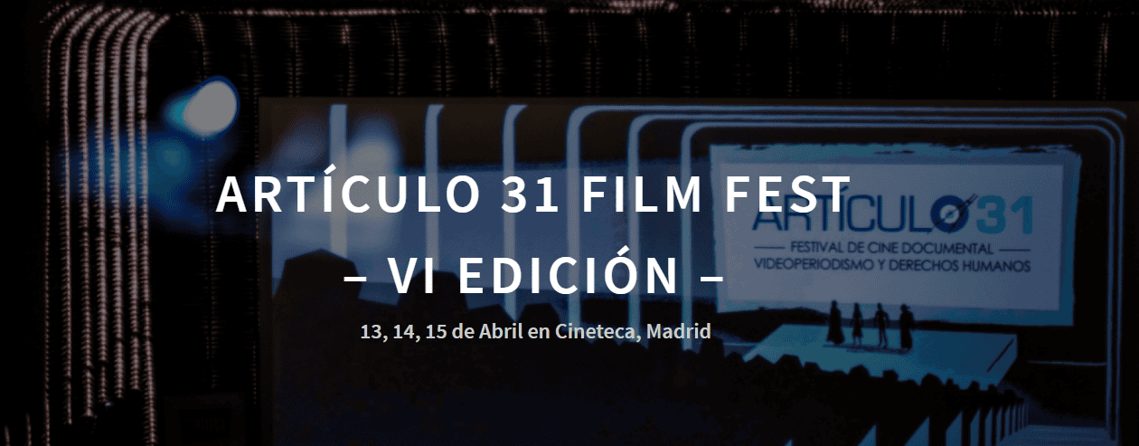 Arranca en Madrid la VI edición del festival de cine documental, vídeo-periodismo y derechos humanos Artículo 31