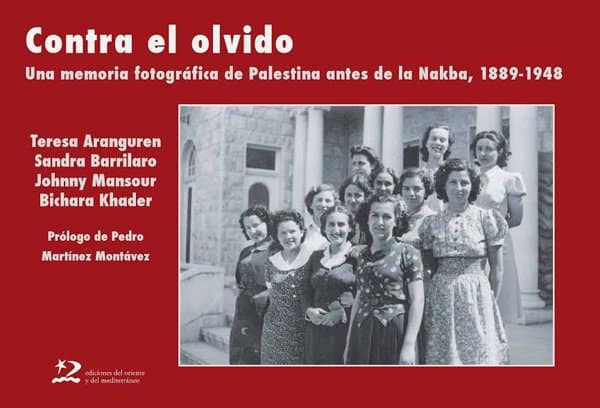 Presentación del libro «Contra el olvido. Palestina antes de la Nakba, 1889-1948»