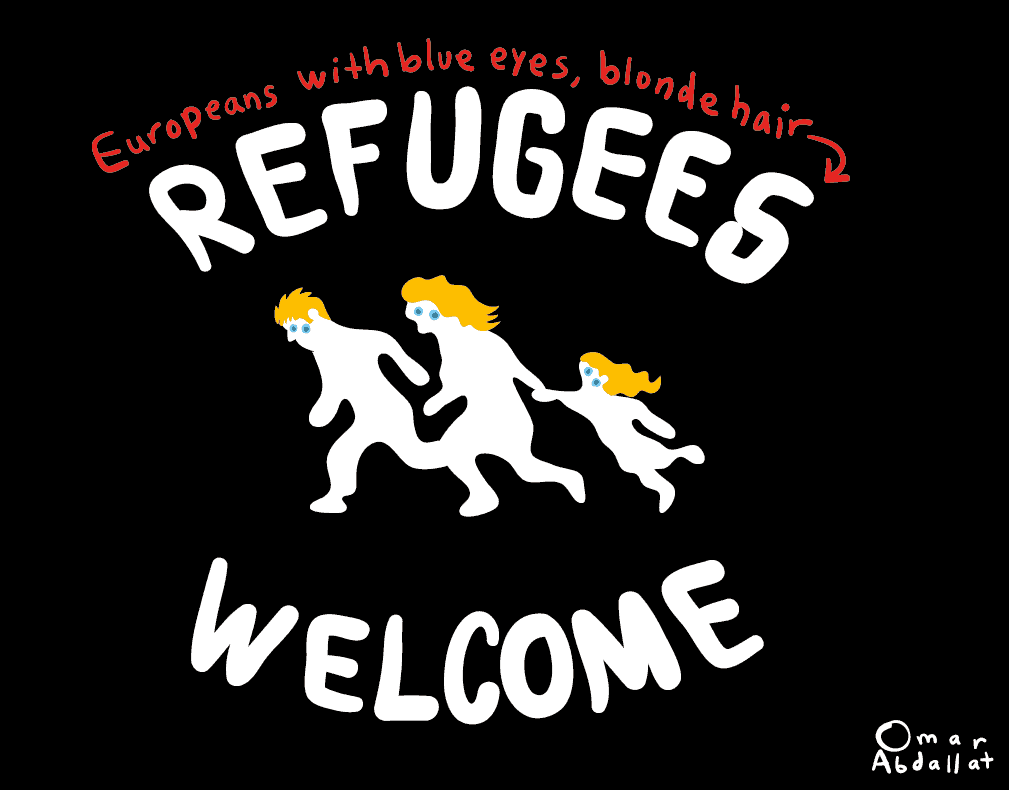 "Bienvenidos refugiados (con ojos azules y piel blanca)"