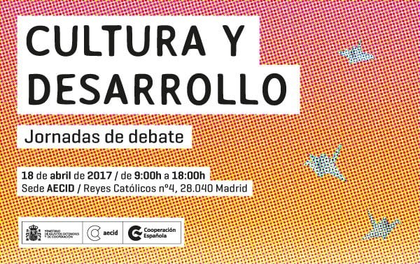 "Cultura y Desarrollo", jornadas de debate organizadas por la AECID