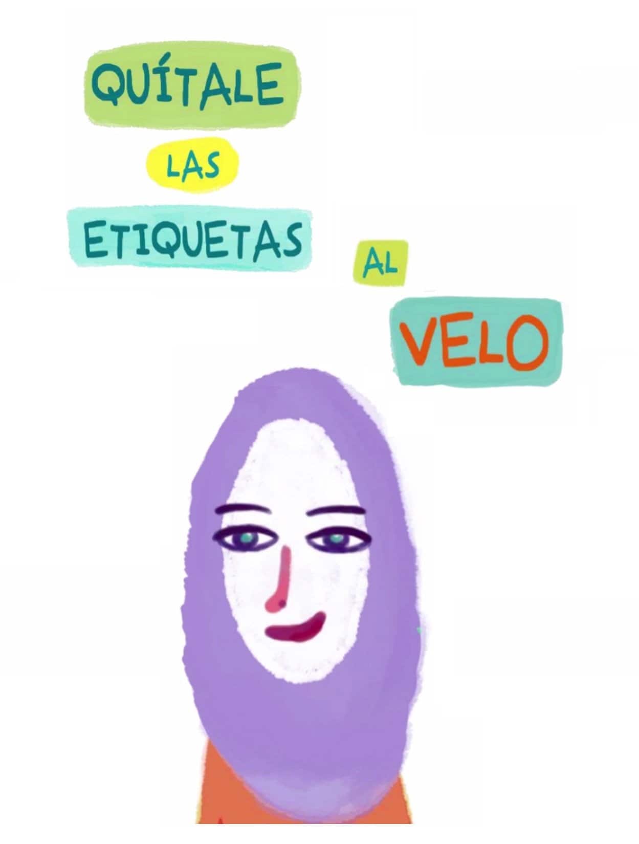 Campaña 'Quítale las etiquetas al velo'
