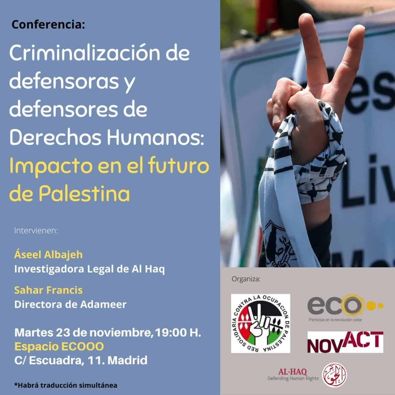 Conferencia: Criminalización de defensores y defensoras de Derechos Humanos: Impacto del futuro en Palestina