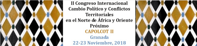 II Congreso Internacional “Cambio político y Conflictos Territoriales en el Norte de África y Oriente Próximo”