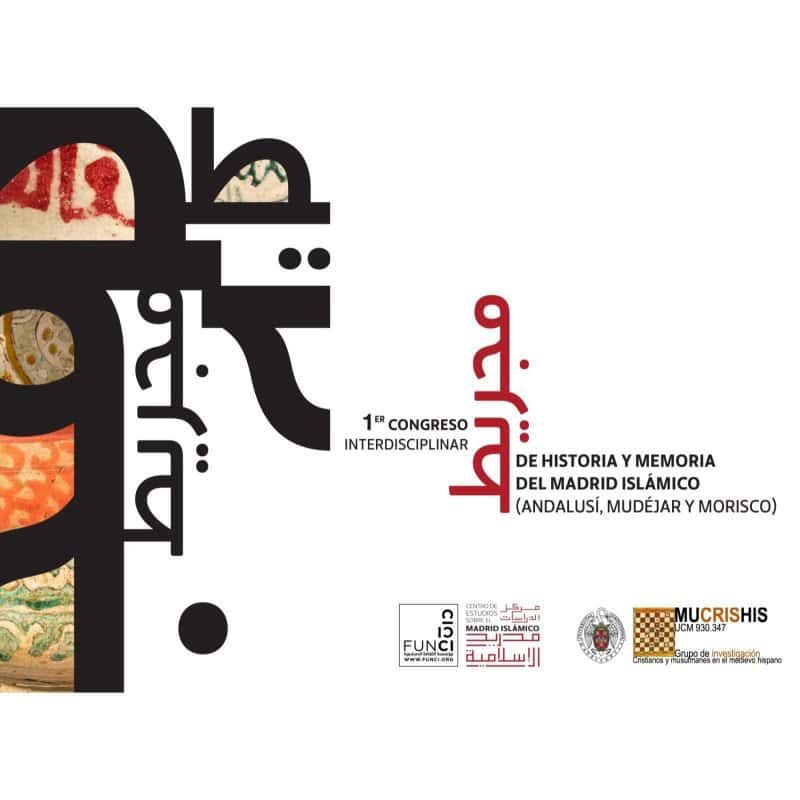 I Congreso Interdisciplinar de Historia y Memoria del Madrid Islámico