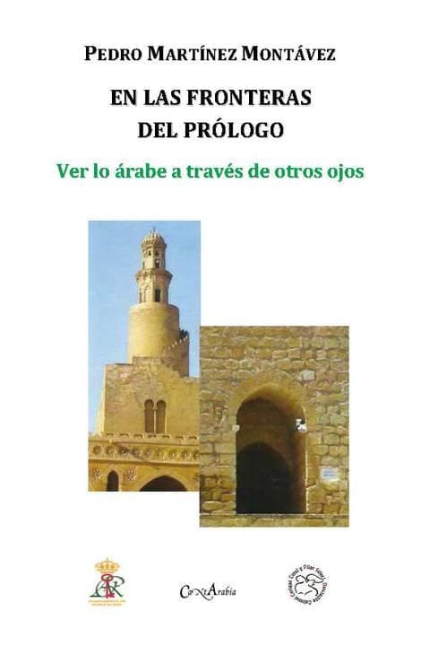 Presentación de la recopilación de textos del arabista Pedro Martínez Montávez "En las fronteras del prólogo. Ver lo árabe a través de otros ojos"